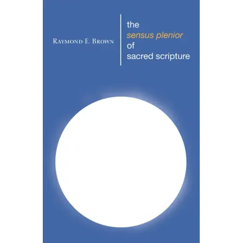 The Sensus Plenior of Sacred Scripture
