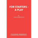 For Starters - A Play