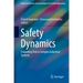 Safety Dynamics: Evaluating Risk in Complex Industrial Systems