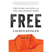 Free: Two Years, Six Lives, and the Long Journey Home