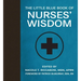 The Little Blue Book of Nurses' Wisdom