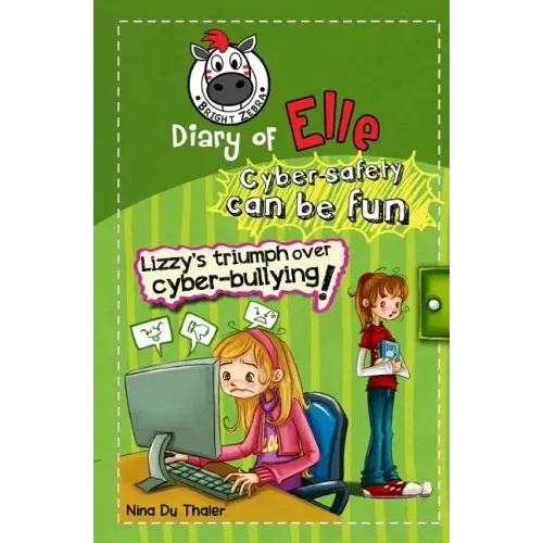 Lizzy's Triumph Over Cyber-bullying!: Cyber safety can be fun [Internet safety for kids]