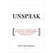 Unspeak: How Words Become Weapons, How Weapons Become a Message, and How That Message Becomes Reality
