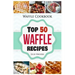 Waffle Cookbook: Top 50 Waffle Recipes