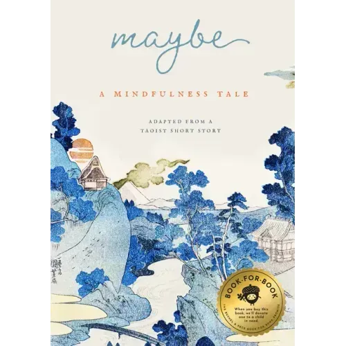 Maybe: A Mindfulness Tale