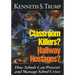 Classroom Killers? Hallway Hostages?: How Schools Can Prevent and Manage School Crises