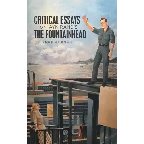 Critical Essays on Ayn Rand's the Fountainhead