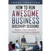 How to Run Awesome Business Discovery Sessions: Modern, Client-Interactive Requirements Analysis Sessions