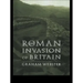 The Roman Invasion of Britain