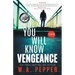 You Will Know Vengeance: A Tanto Thriller