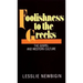 Foolishness to the Greeks: The Gospel and Western Culture