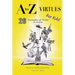 A to Z Virtues for Kids: 26 Powerful Examples of Virtue in Action
