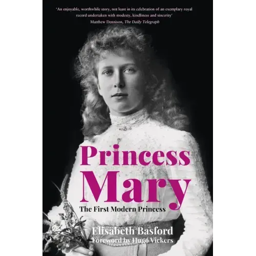 Princess Mary: The First Modern Princess