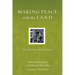 Making Peace with the Land: God's Call to Reconcile with Creation