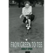 From Green to Tee