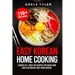 Easy Korean Home Cooking: 2 Books In 1: Over 150 Recipes For Quick Wok And Vegetarian Food From Korean