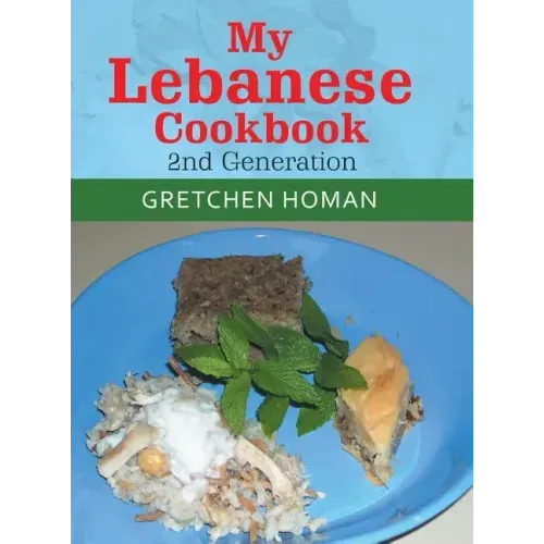 My Lebanese Cookbook, 2Nd Generation