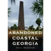 Abandoned Coastal Georgia