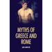 Myths of Greece and Rome: illustrated with fine art classics paintings