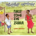 First Come the Zebra