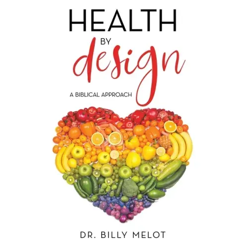Health by Design: A Biblical Approach