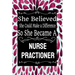 She Believed She Could Make a Difference So She Became a Nurse Practioner: : Nurse Practioner gift idea for friends, family and students / cute ... Ru
