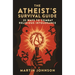 The Atheist's Survival Guide: 35 Ways to Combat Religious Intolerance