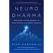 Neurodharma: New Science, Ancient Wisdom, and Seven Practices of the Highest Happiness