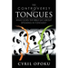 The Controversy of Tongues: What Does the Bible Say About Speaking in Tongues?