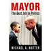 Mayor: The Best Job in Politics