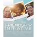 The Friendship Initiative: 31 Days of Loving and Connecting Like Jesus