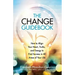 The Change Guidebook: How to Align Your Heart, Truths, and Energy to Find Success in All Areas of Your Life