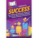 HowExpert Guide to Success: The Ultimate Handbook for Achieving Your Goals, Mastering Your Mindset, and Reaching Your Full Potential
