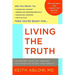 Living the Truth: Transform Your Life Through the Power of Insight and Honesty