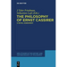 The Philosophy of Ernst Cassirer: A Novel Assessment