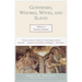 Goddesses, Whores, Wives, and Slaves: Women in Classical Antiquity