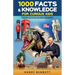 1000 Facts & Knowledge for Curious Kids: Fascinating and True Facts About History, Science, Space, Geography, and Pop Culture the Whole Family Will Lo
