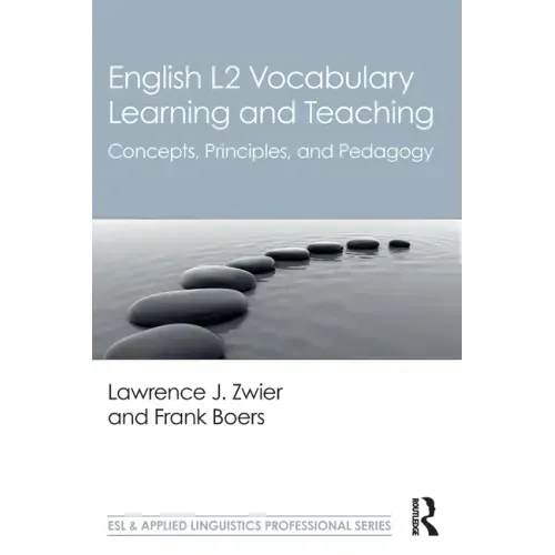 English L2 Vocabulary Learning and Teaching: Concepts, Principles, and Pedagogy