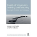 English L2 Vocabulary Learning and Teaching: Concepts, Principles, and Pedagogy