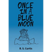 Once in a Blue Moon
