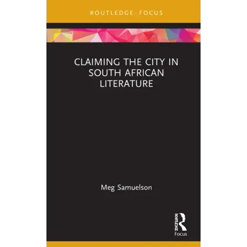 Claiming the City in South African Literature