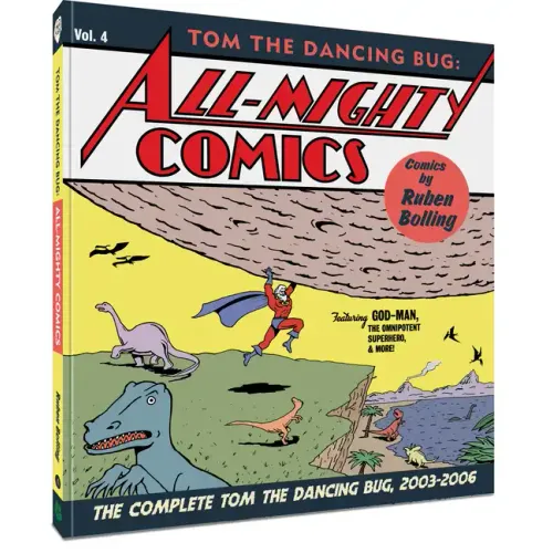Tom the Dancing Bug All-Mighty Comics: The Complete Tom the Dancing Bug, Vol. 4 2003-2006