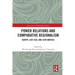 Power Relations and Comparative Regionalism: Europe, East Asia and Latin America