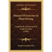 Manual of Exercises in Hand Sewing: Adopted by Industrial and Grade Schools (1904)