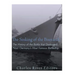 The Sinking of the Bismarck: The History of the Battle that Destroyed Nazi Germany's Most Famous Battleship