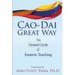 Cao Dai Great Way: The Grand Cycle of Esoteric Teaching