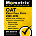 Oat Exam Prep Book 2026-2027 - 3 Full-Length Practice Tests, 100+ Online Video Tutorials, Secrets Study Guide for Optometry Admission: [5th Edition]
