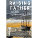 Raising Father: A Father-Daughter Adventure Memoir