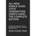 All-New Kindle Oasis (10th Generation) User's Guide: THE COMPLETE EDITION: The Ultimate Manual To Set Up, Manage Your E-Reader, Advanced Tips And Tric