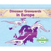 Dinosaur Graveyards in Europe